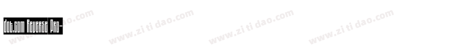 Dot.com Reverse Pro字体转换